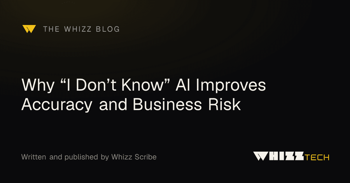 Why “I Don’t Know” AI Improves Accuracy and Business Risk